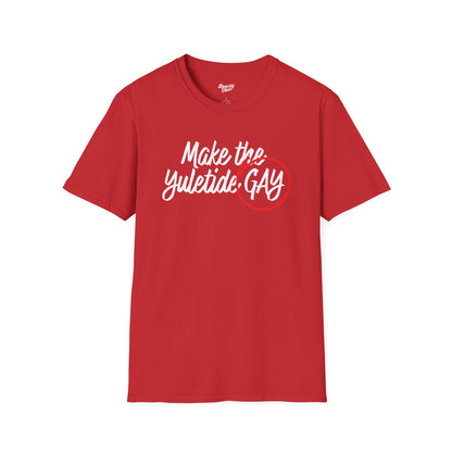 Make the Yuletide Gay T-Shirt