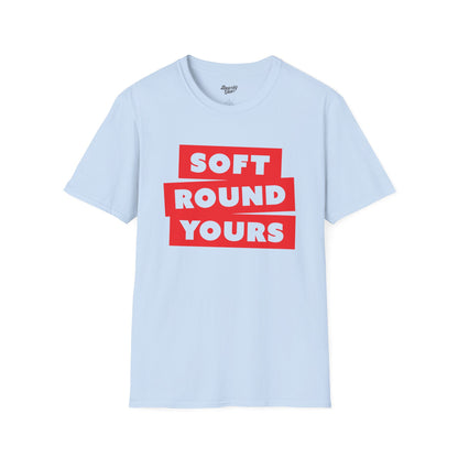 Soft round yours
