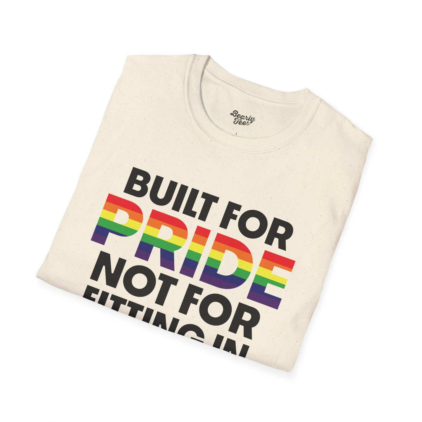 Built for pride, not for fitting in