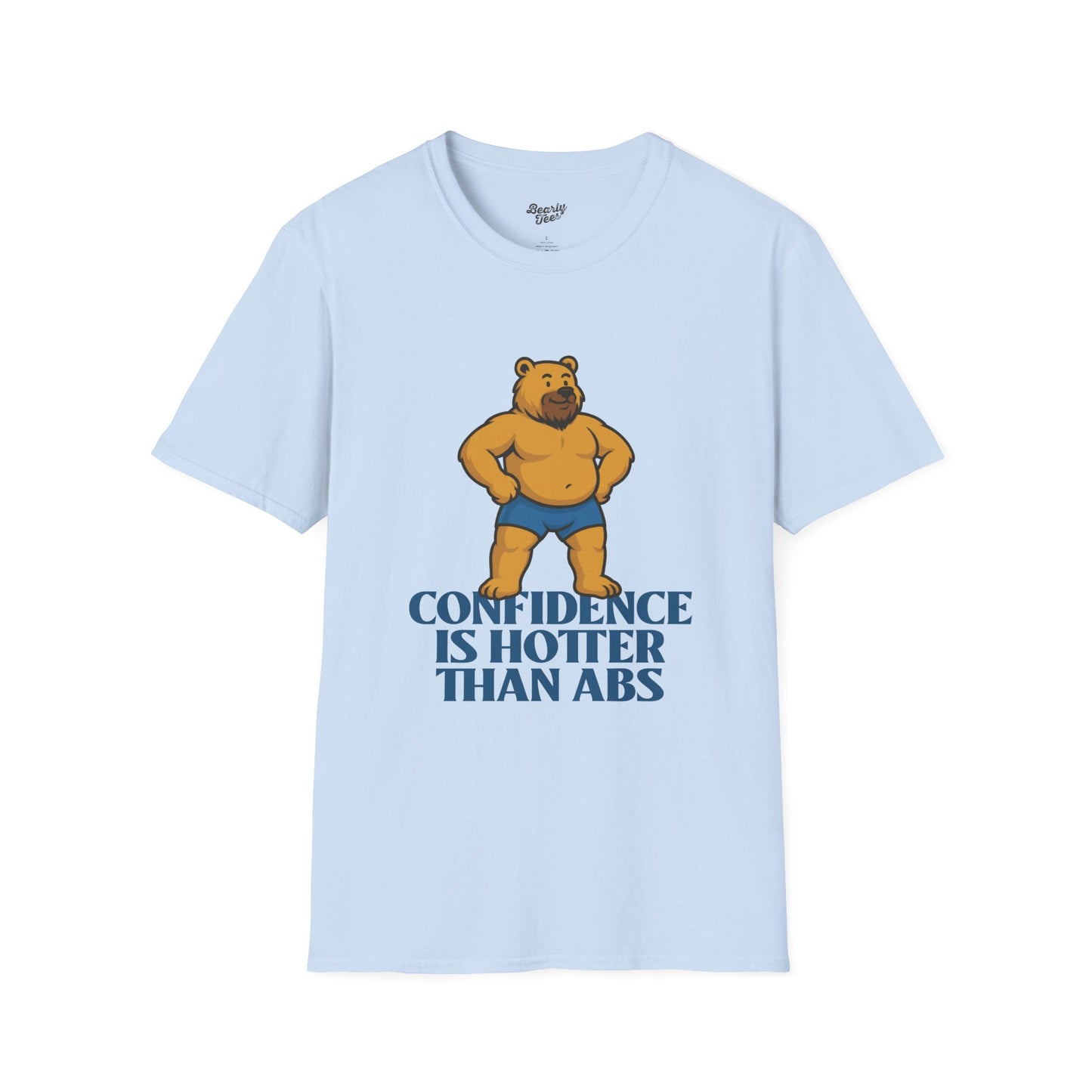 Confidence is hotter than abs T-Shirt