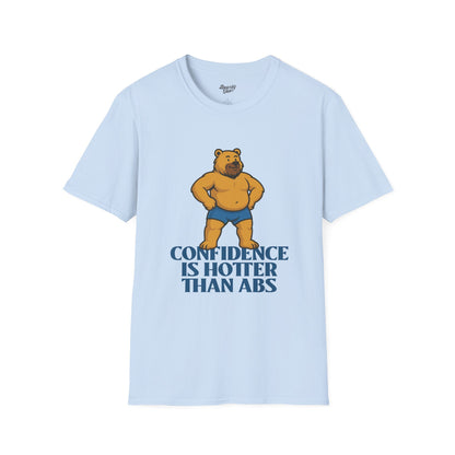 Confidence is hotter than abs T-Shirt