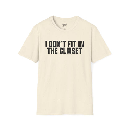 I don't fit in the closet