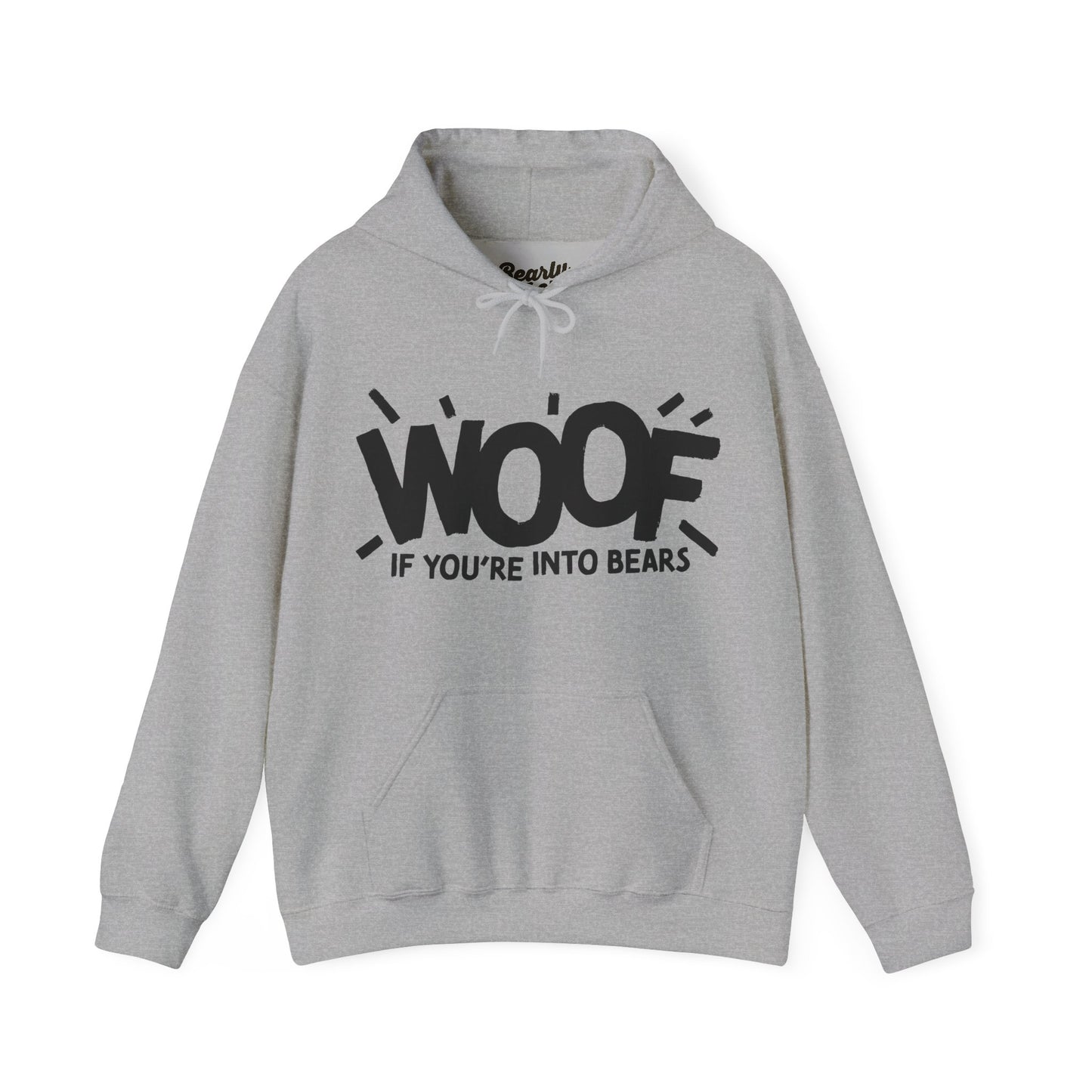 Woof if you're into Bears Hoodie
