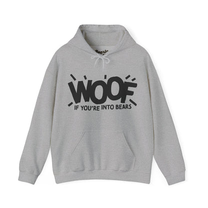 Woof if you're into Bears Hoodie