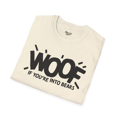 Woof if you're into Bears T-Shirt