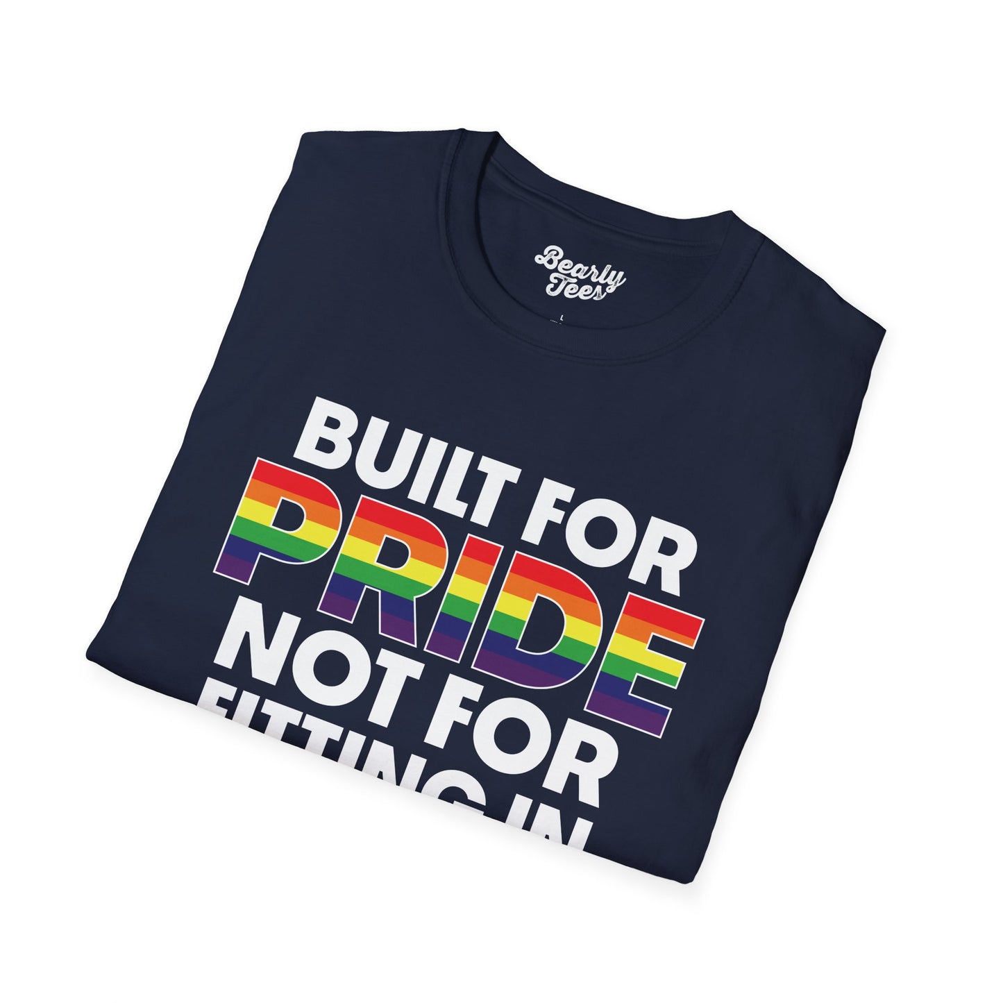 Built for pride, not for fitting in