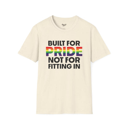 Built for pride, not for fitting in