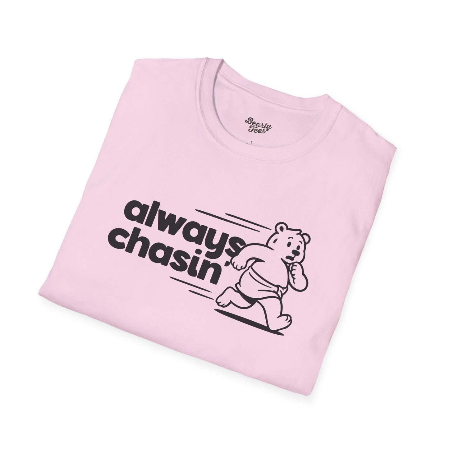 Always Chasin' T-Shirt