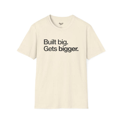 Built big. Gets bigger.