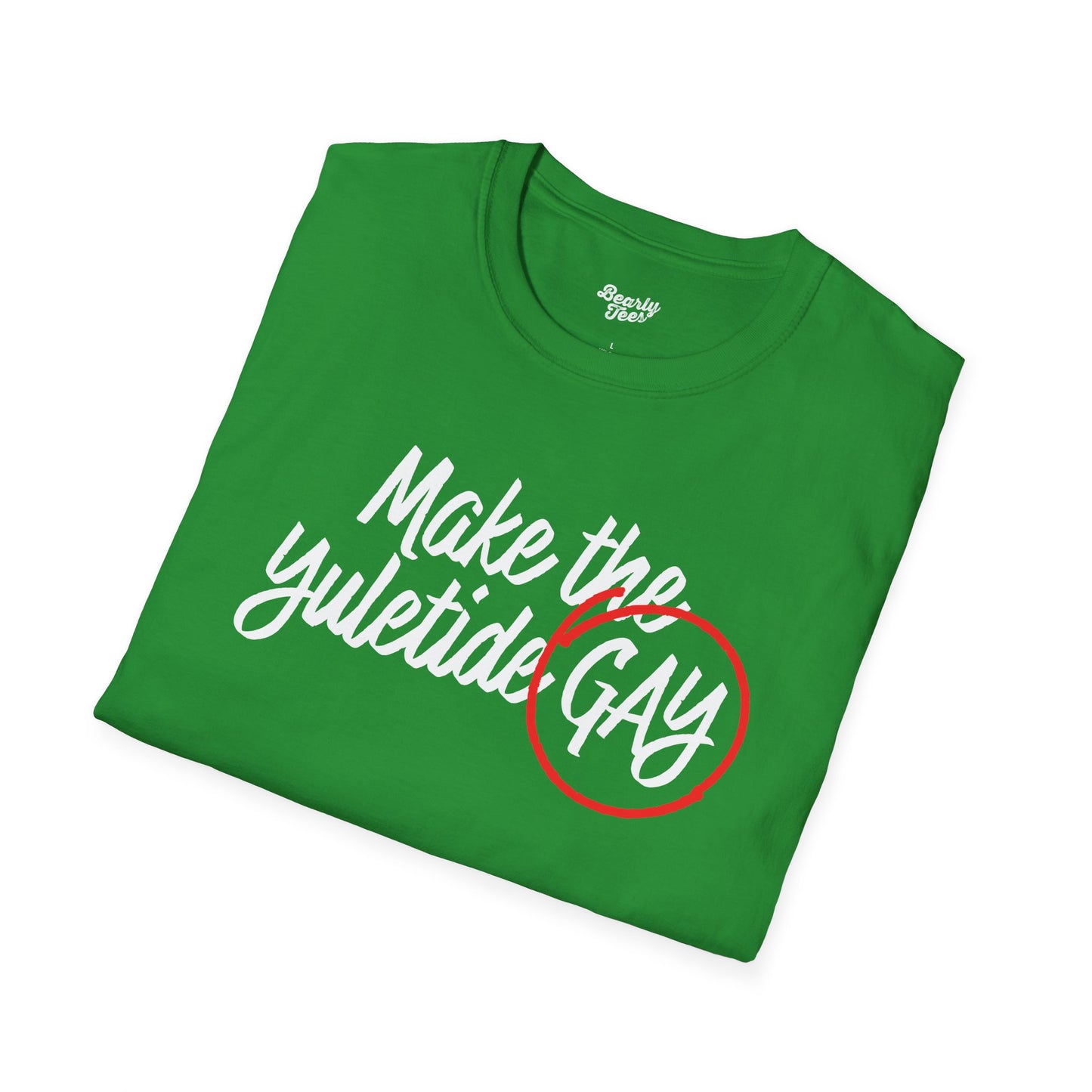 Make the Yuletide Gay T-Shirt