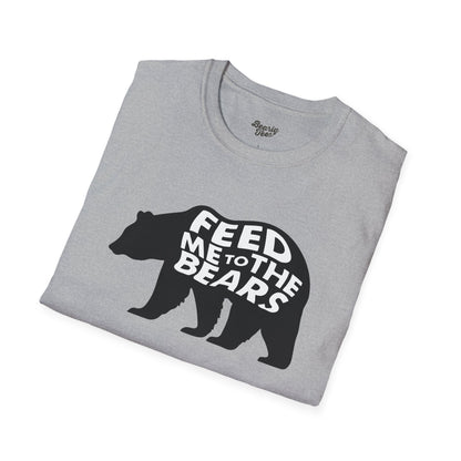 Feed me to the bears T-Shirt