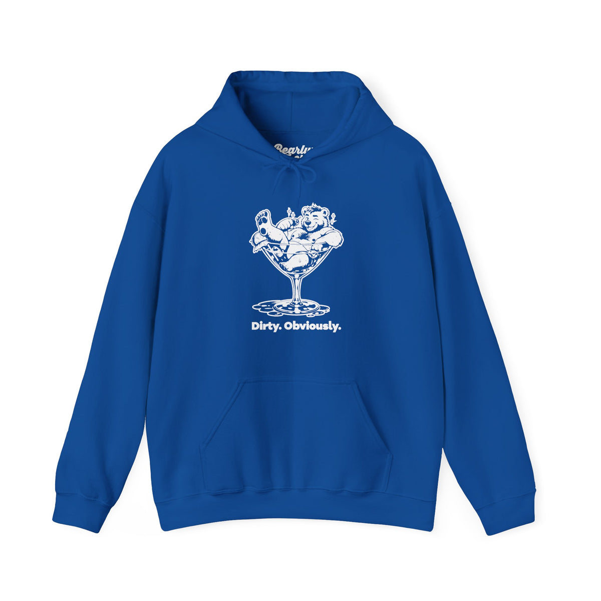 Dirty. Obviously. Hoodie