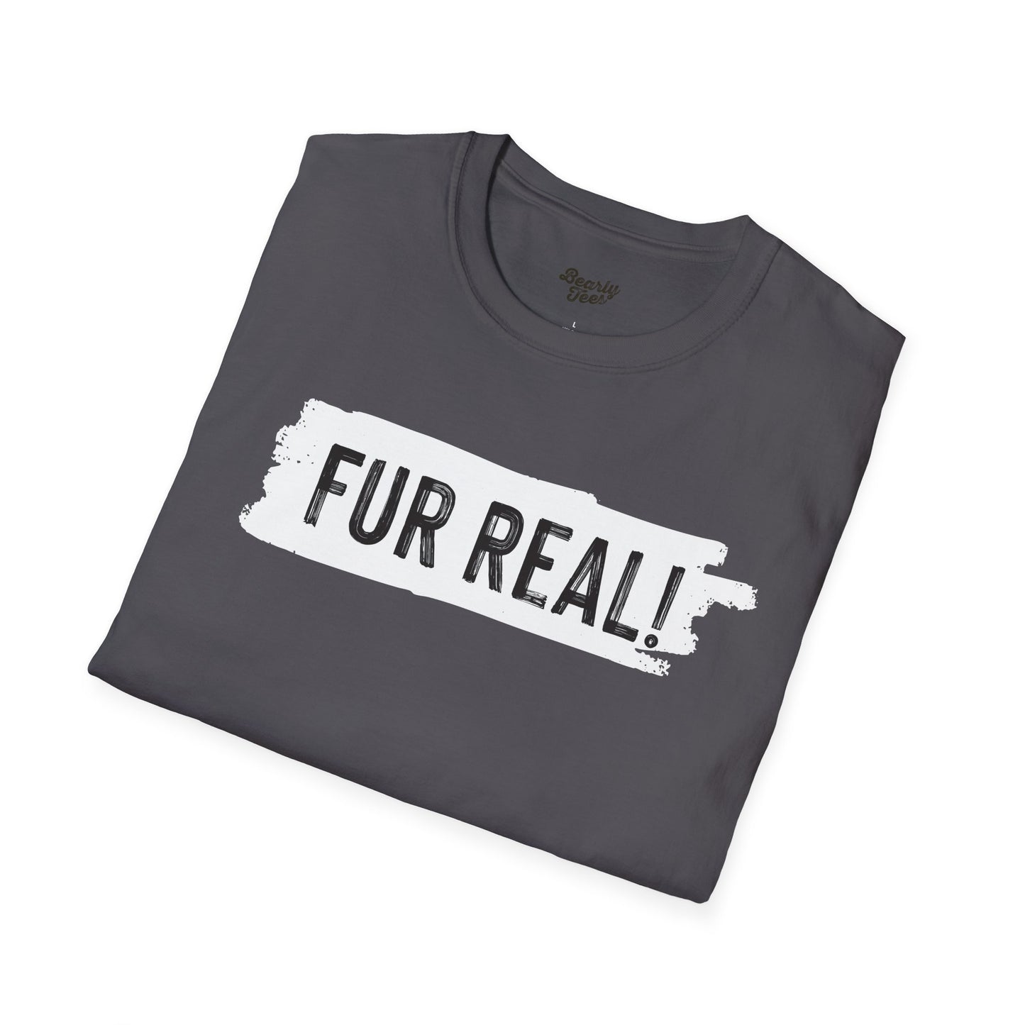 Fur Real! T-Shirt