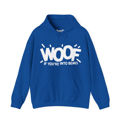 Woof if you're into Bears Hoodie