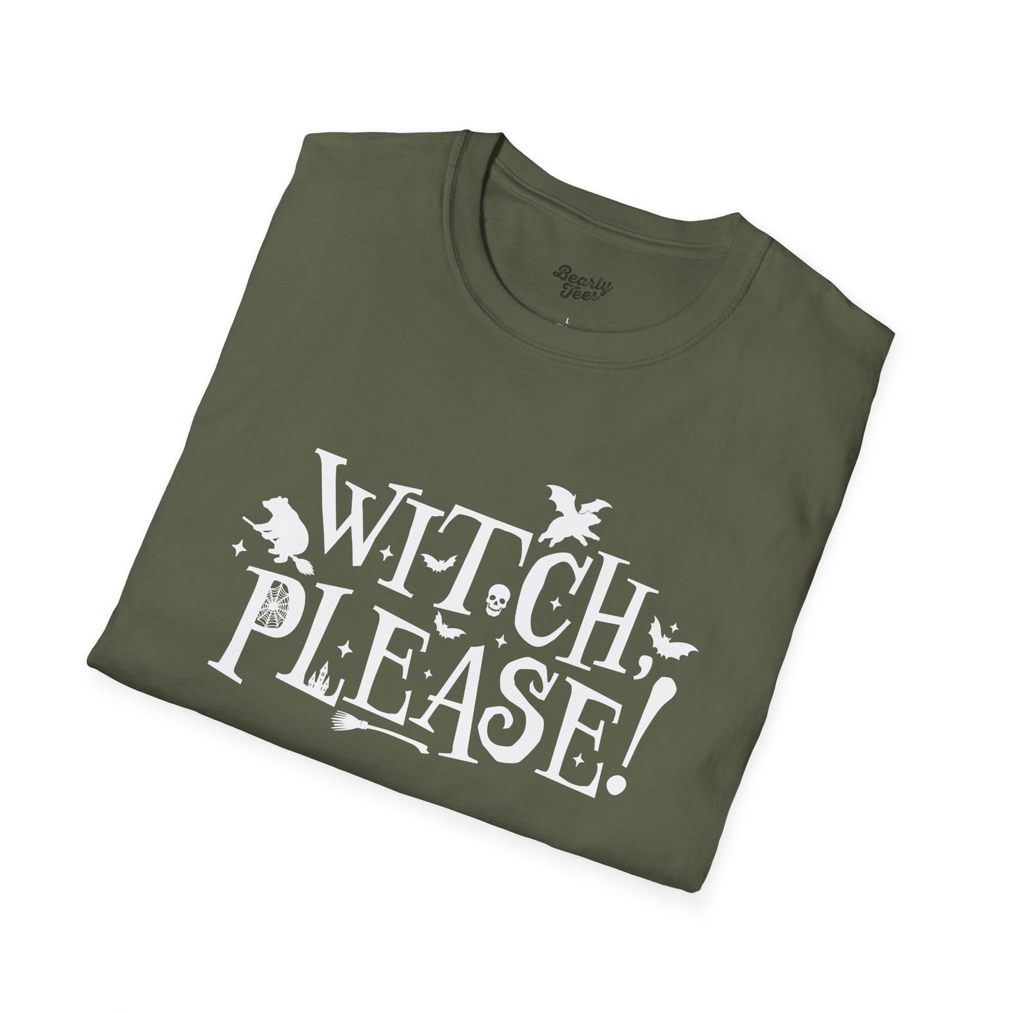 Witch, please! T-Shirt