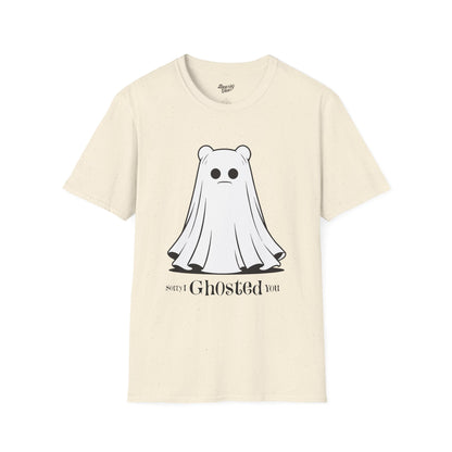 Sorry I ghosted you