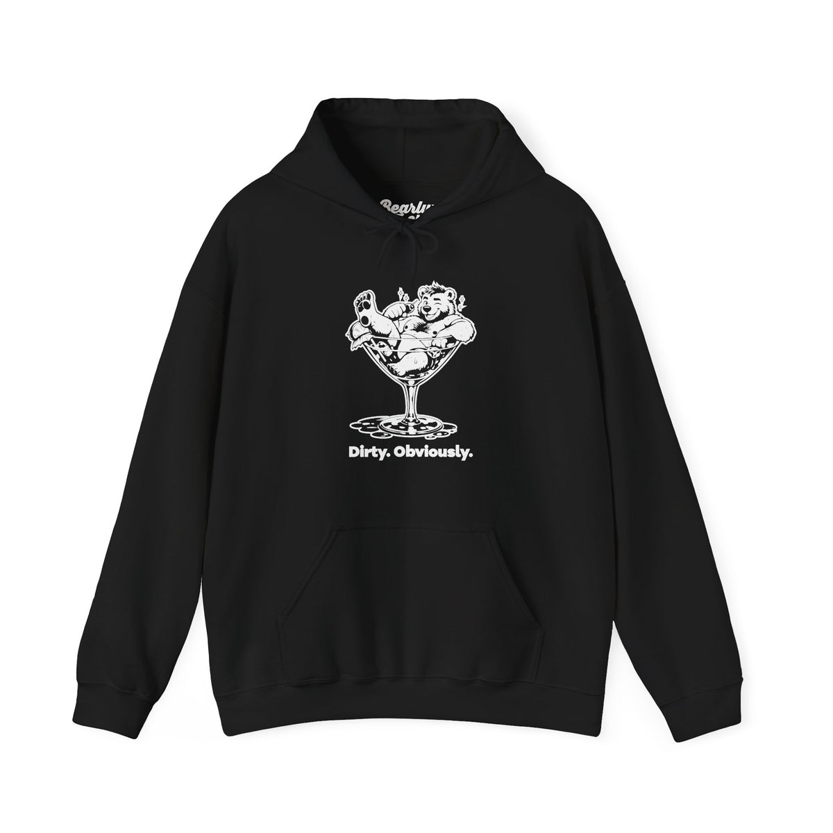 Dirty. Obviously. Hoodie