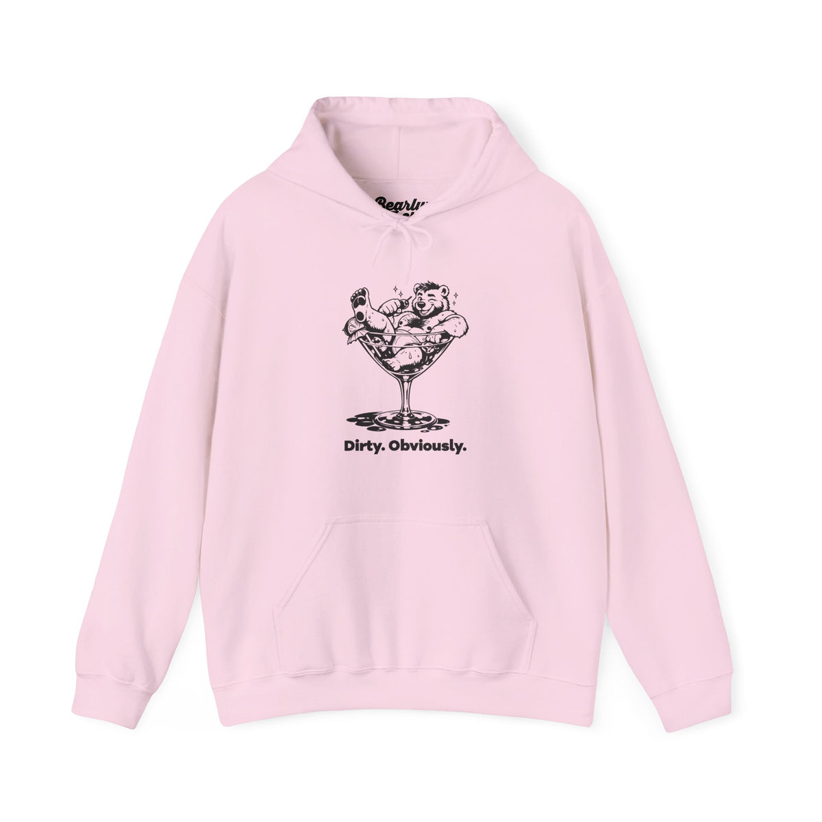 Dirty. Obviously. Hoodie