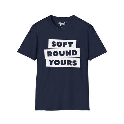 Soft round yours