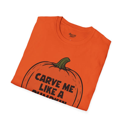 Carve me like a pumpkin T-Shirt