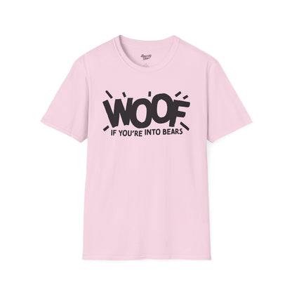 Woof if you're into Bears T-Shirt