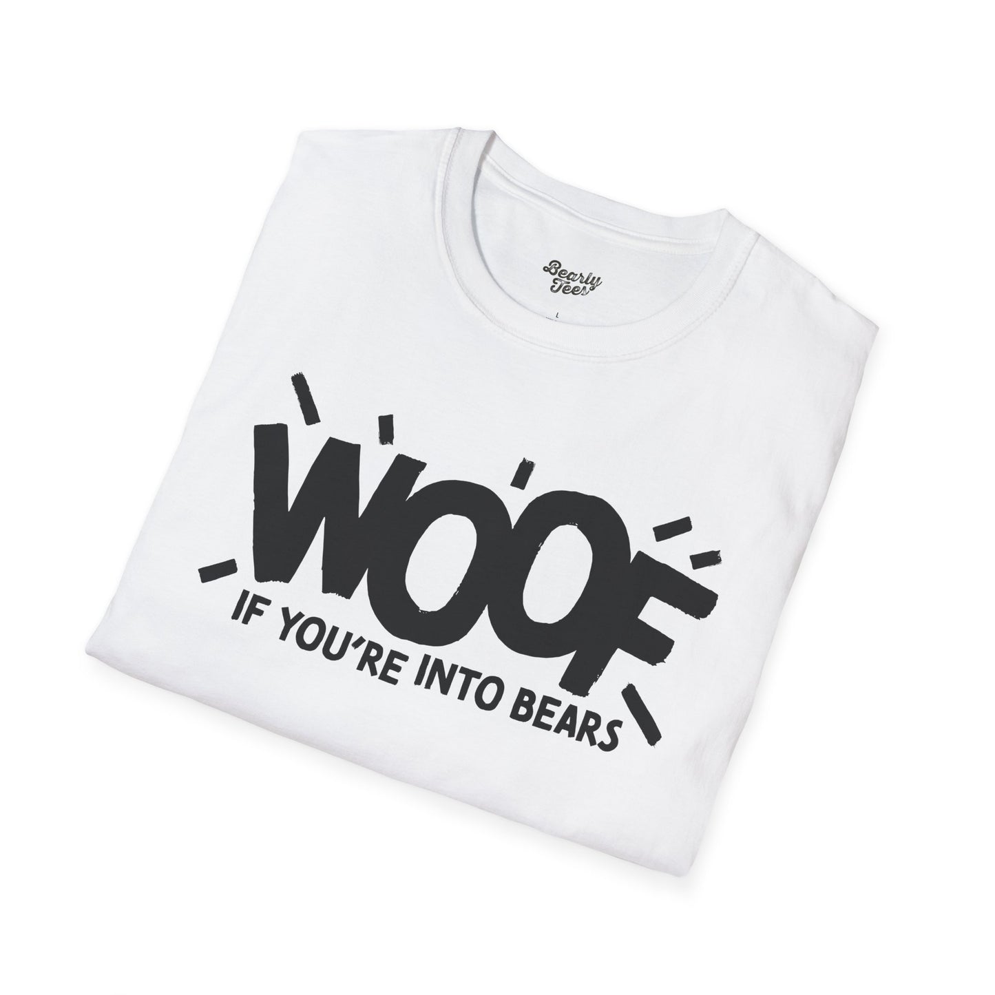Woof if you're into Bears T-Shirt