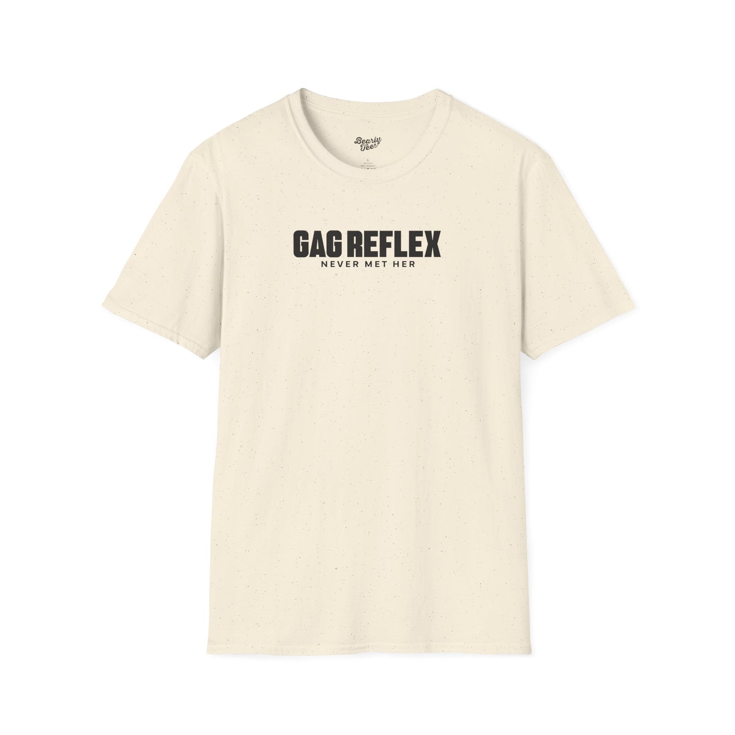 Gag reflex - never met her