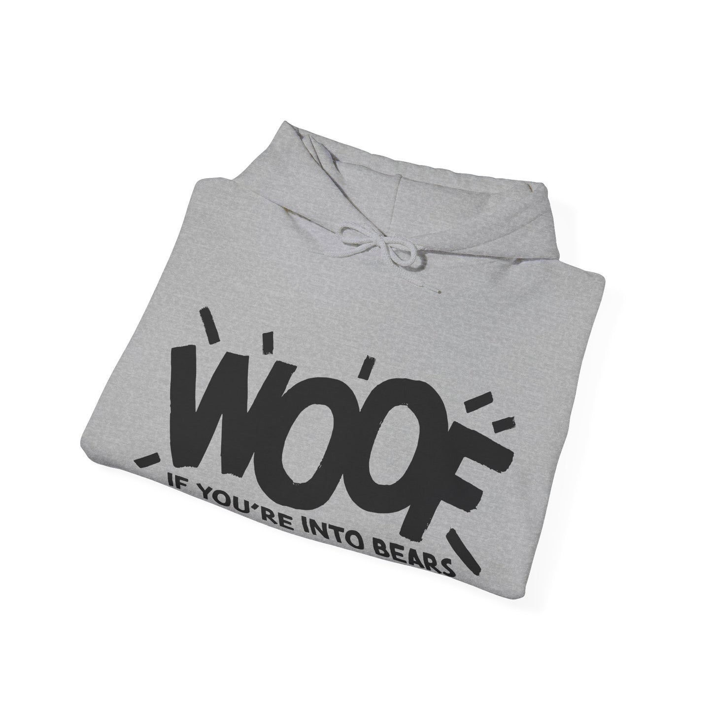 Woof if you're into Bears Hoodie