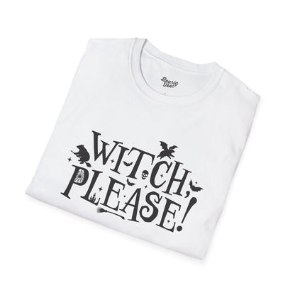 Witch, please! T-Shirt