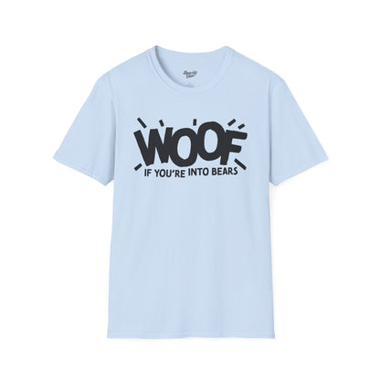 Woof if you're into Bears T-Shirt