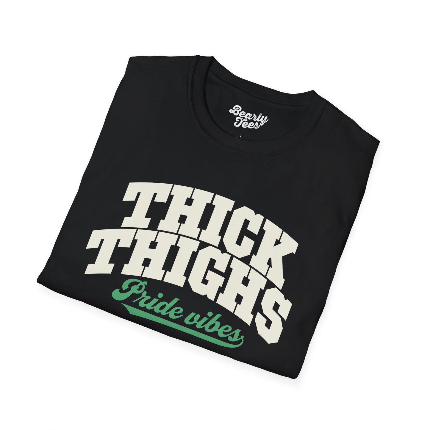 Thick thighs, Pride vibes
