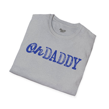 Oh Daddy T-Shirt