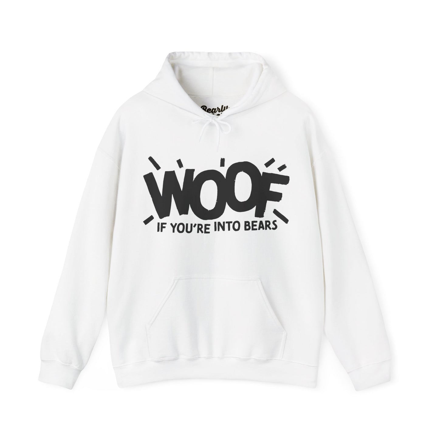 Woof if you're into Bears Hoodie