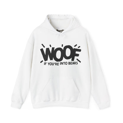 Woof if you're into Bears Hoodie