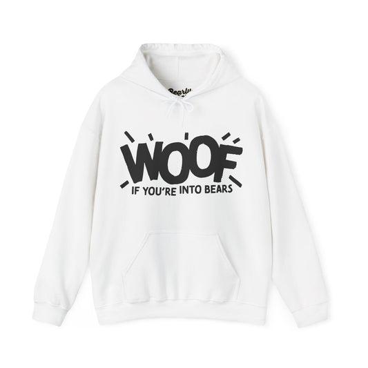 Woof if you're into Bears Hoodie