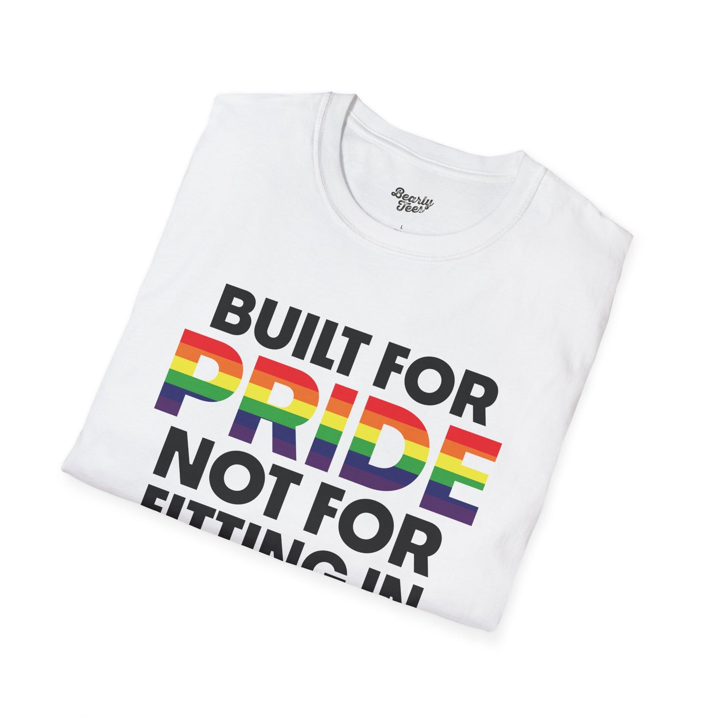 Built for pride, not for fitting in