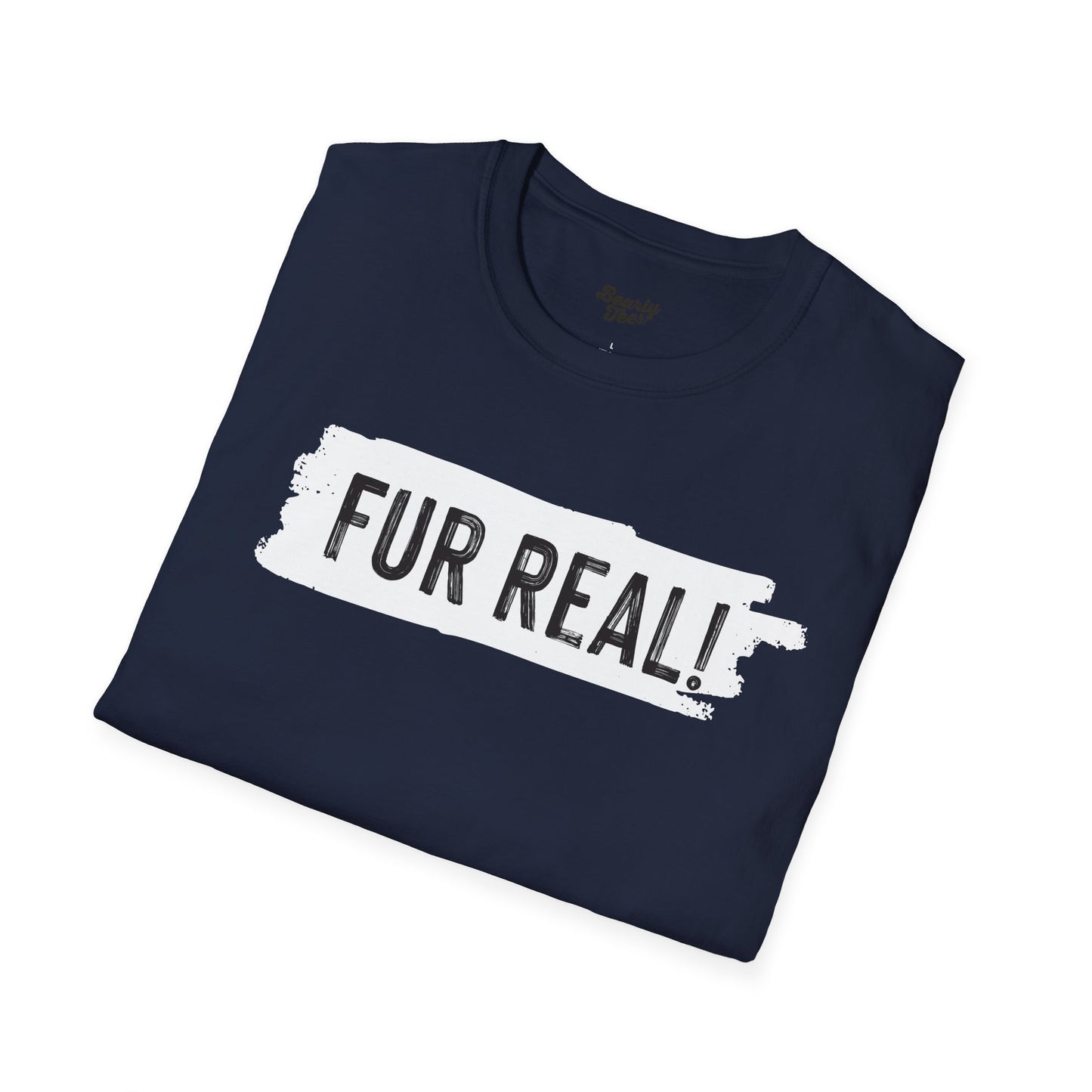 Fur Real! T-Shirt