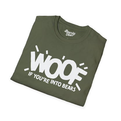 Woof if you're into Bears T-Shirt
