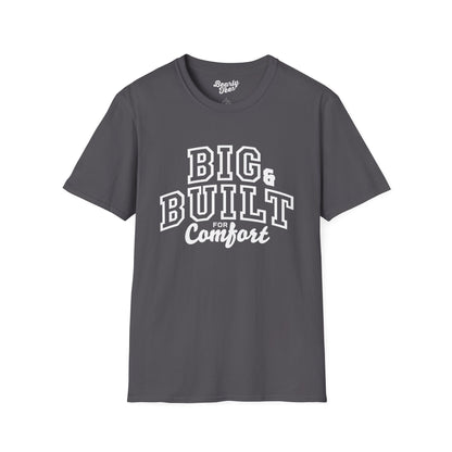 Big & Built for Comfort T-Shirt
