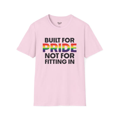 Built for pride, not for fitting in