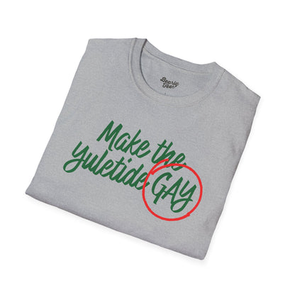 Make the Yuletide Gay T-Shirt