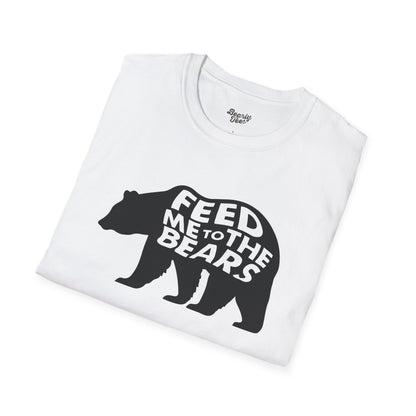 Feed me to the bears T-Shirt