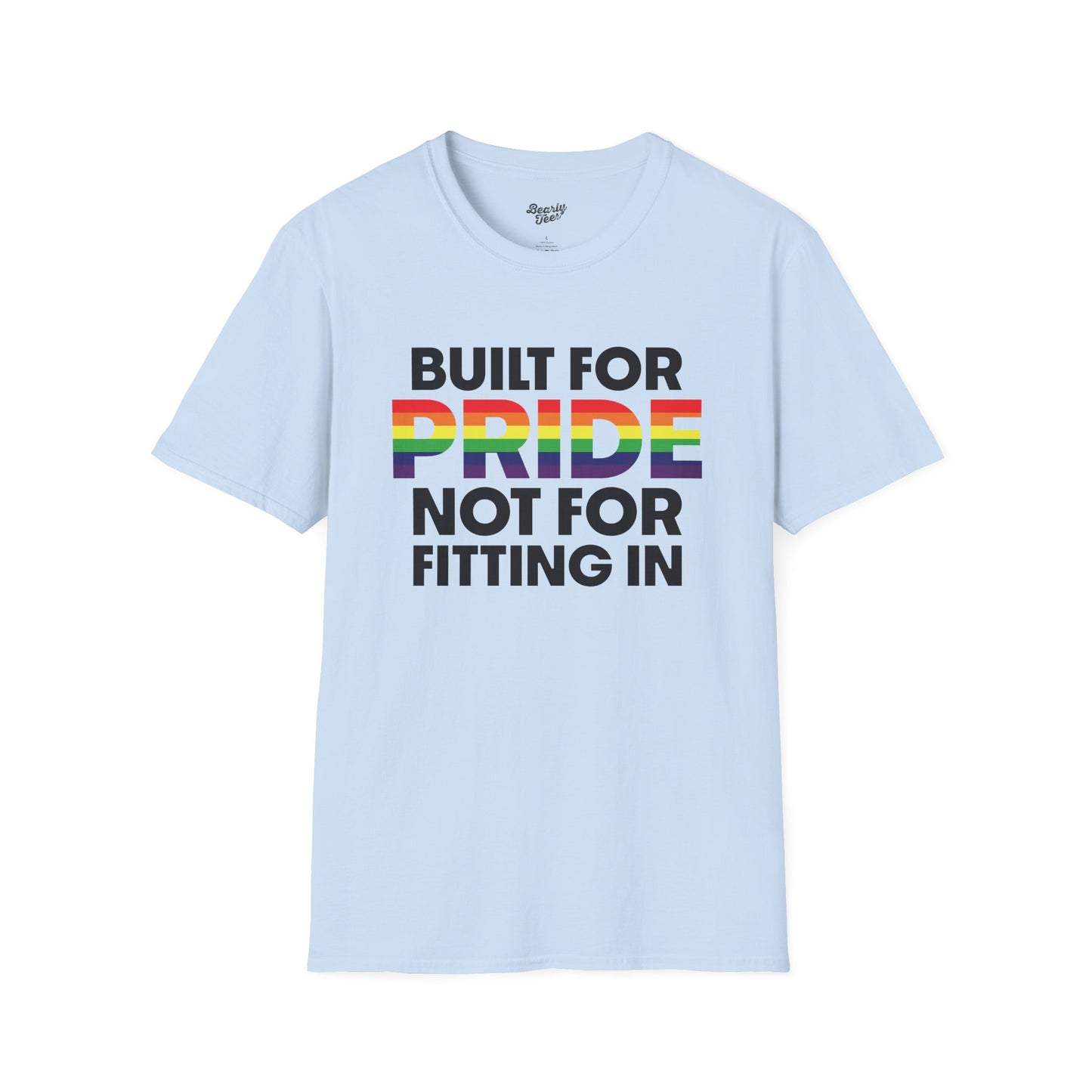 Built for pride, not for fitting in