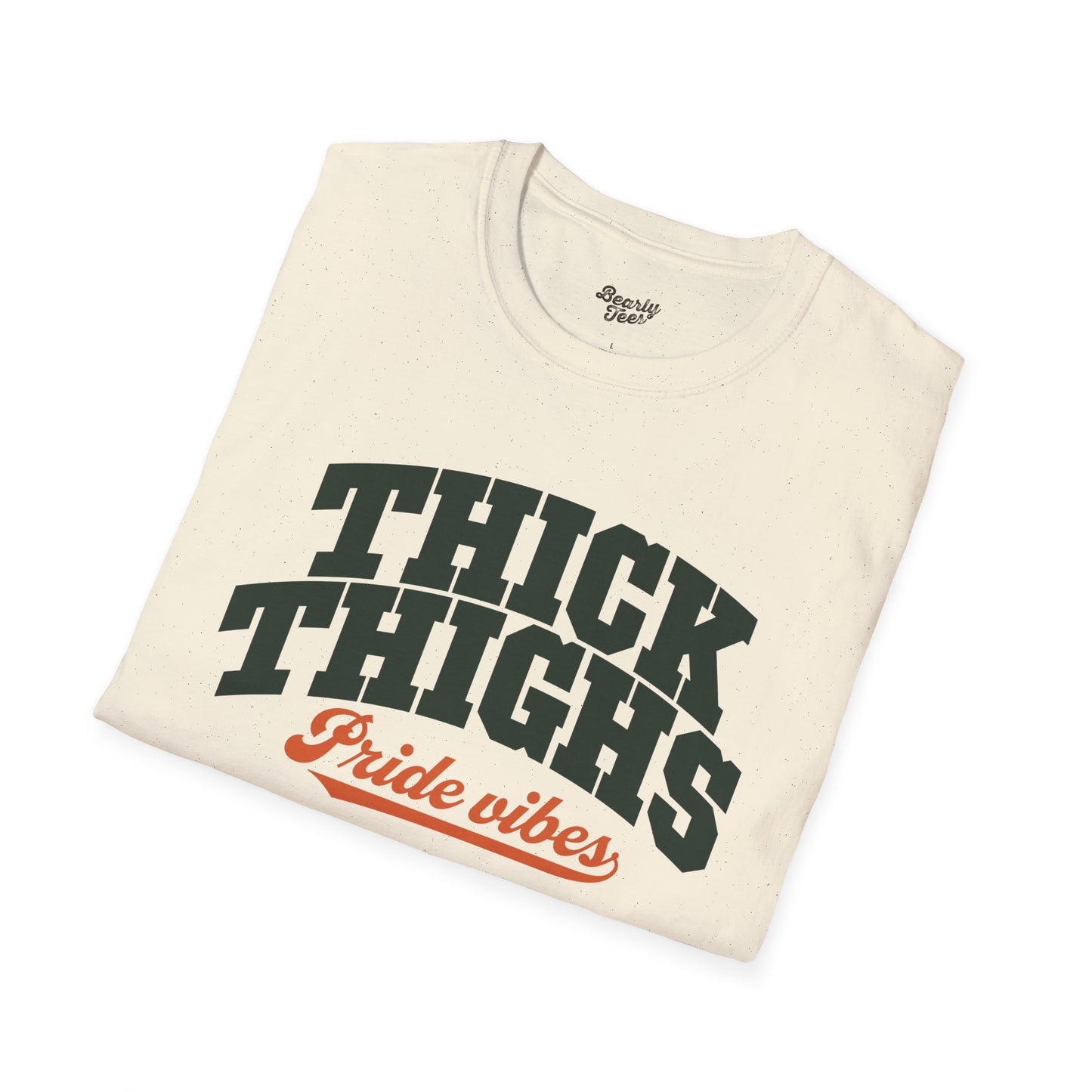 Thick thighs, Pride vibes
