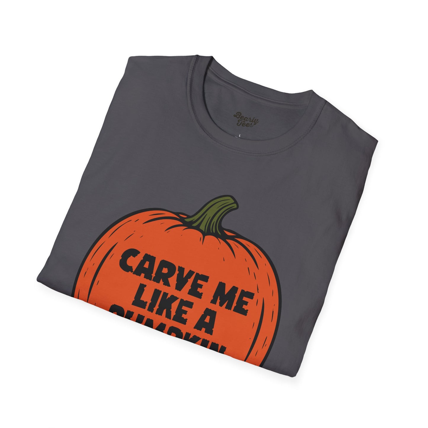 Carve me like a pumpkin T-Shirt
