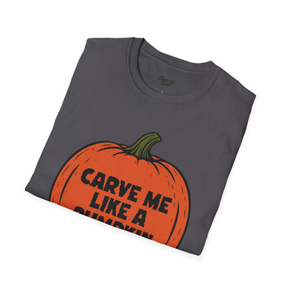 Carve me like a pumpkin T-Shirt