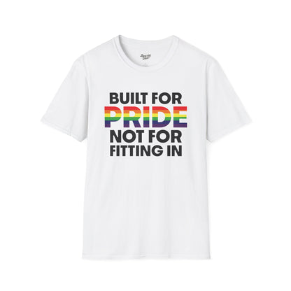 Built for pride, not for fitting in
