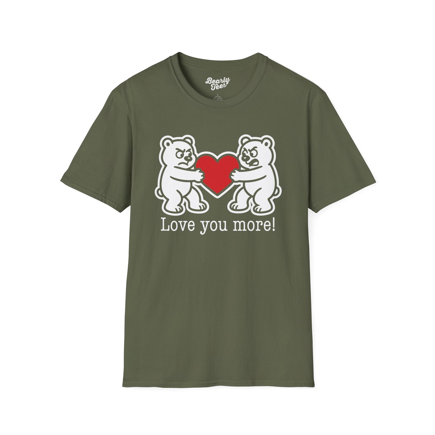 Love you more! T-Shirt