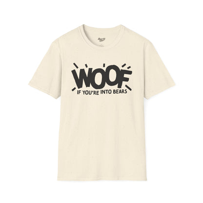 Woof if you're into Bears T-Shirt