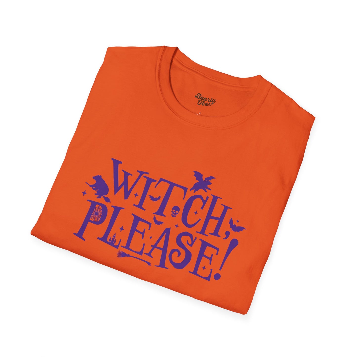 Witch, please! T-Shirt